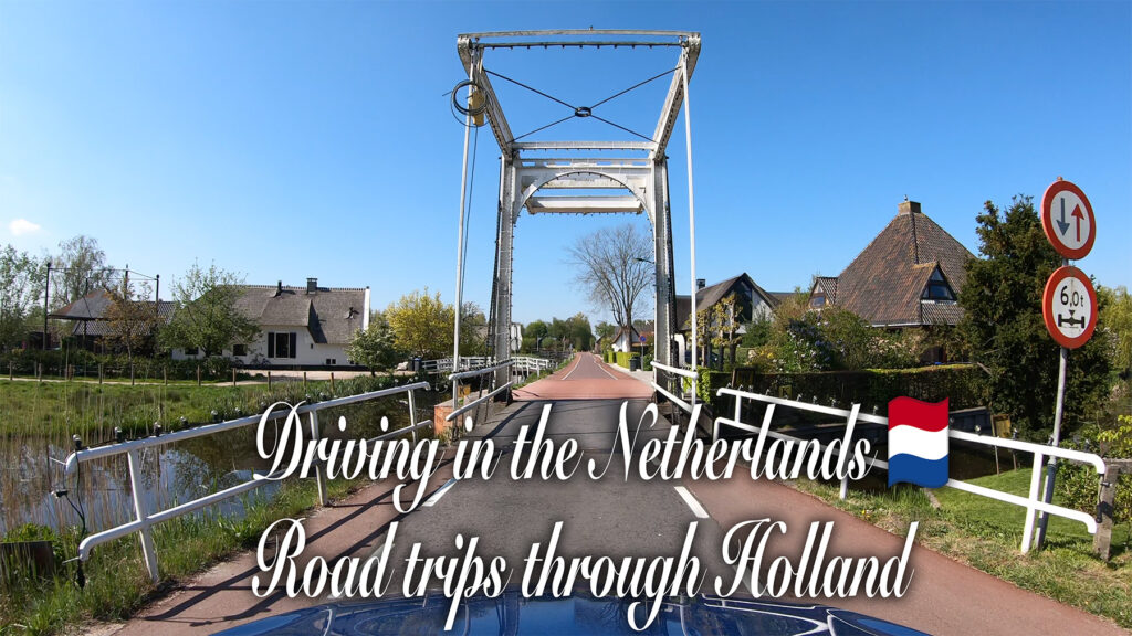 Driving in the Netherlands - Road trips through Holland