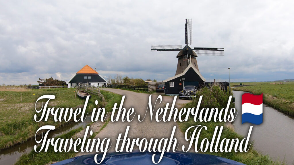 Travel in the Netherlands - Traveling through Holland